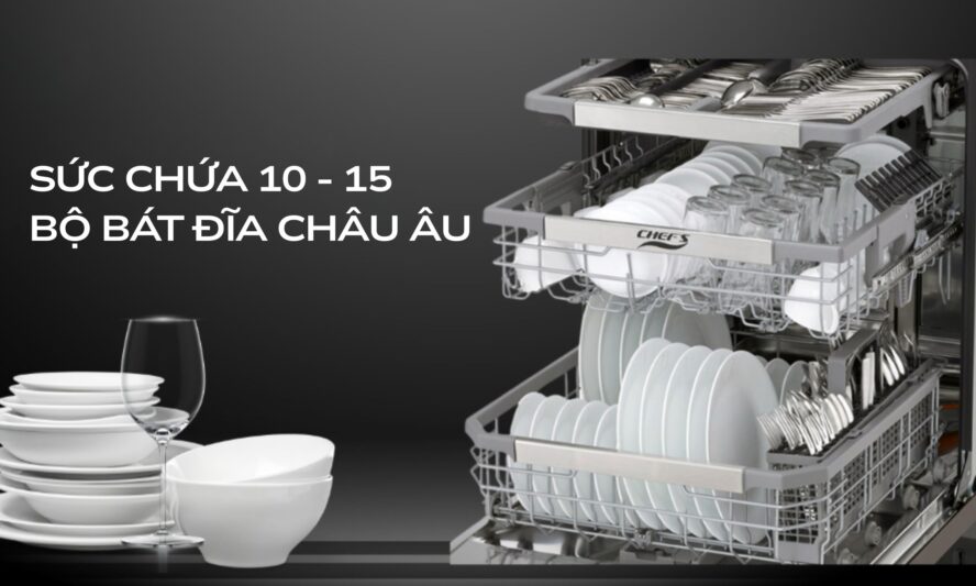 Máy rửa bát Chefs có tốt không ? 3 Máy rửa bát Chefs có sức chứa ( dung tích ) hợp lý, đáp ứng tốt nhu cầu của người dùng